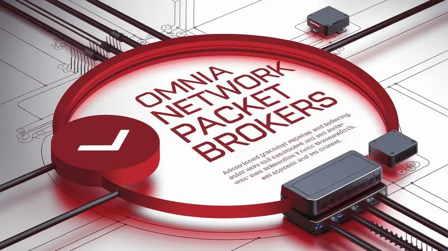 Omnia. Network packet brokers